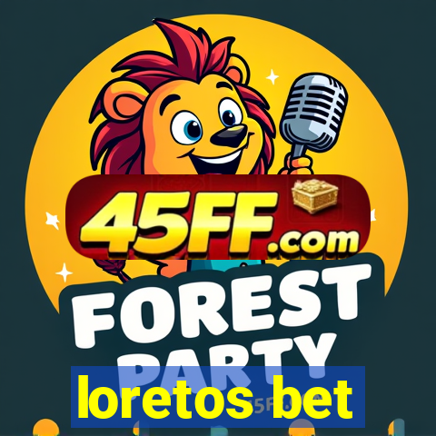 loretos bet